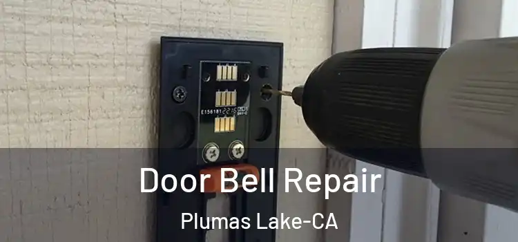  Door Bell Repair Plumas Lake-CA