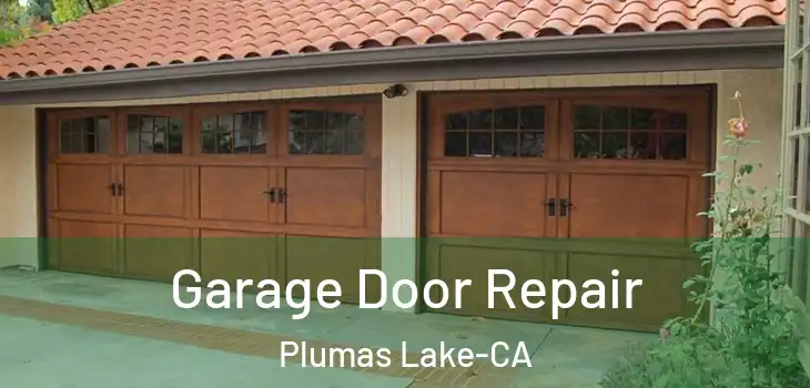  Garage Door Repair Plumas Lake-CA